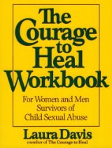 The Courage to Heal Workbook: A Guide for Women and Men Survivors of Child Sexual Abuse